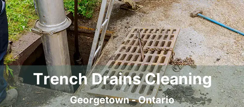  Trench Drains Cleaning Georgetown - Ontario