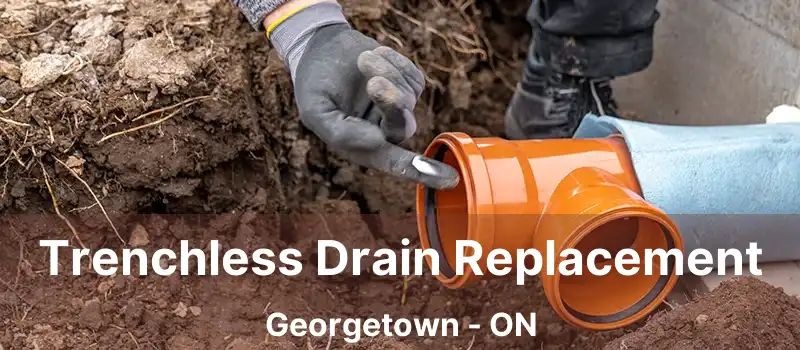  Trenchless Drain Replacement Georgetown - ON